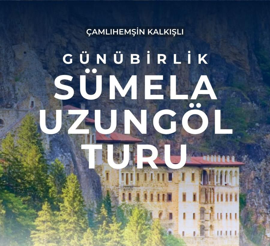 Sümela - Uzungöl Turu